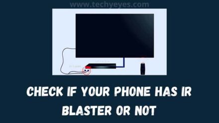 Check If Your Phone Has IR Blaster or Not