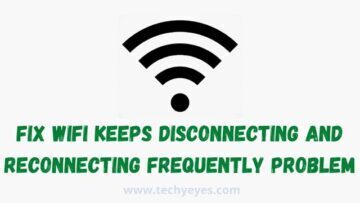 Fix Wifi Keeps Disconnecting and Reconnecting