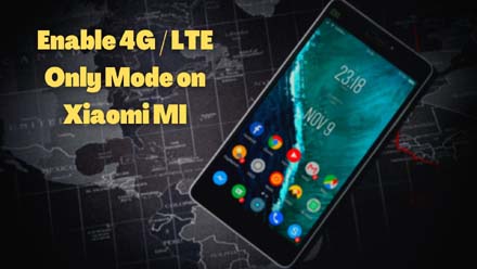 Enable 4G / LTE Only Mode on Xiaomi