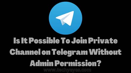 Join Private Channel on Telegram Without Admin Permission