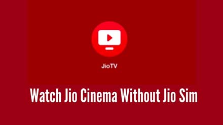 Jio Cinema Without Jio Sim