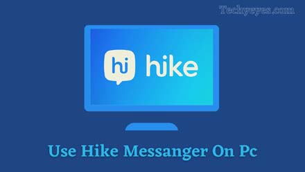 Use Hike Messanger On Pc