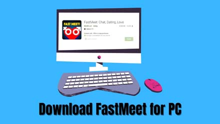 FastMeet For PC