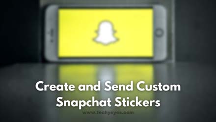 Create and Send Custom Snapchat Stickers