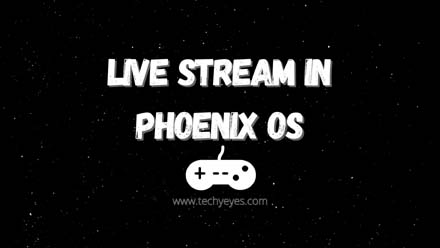 Live Stream in Phoenix OS