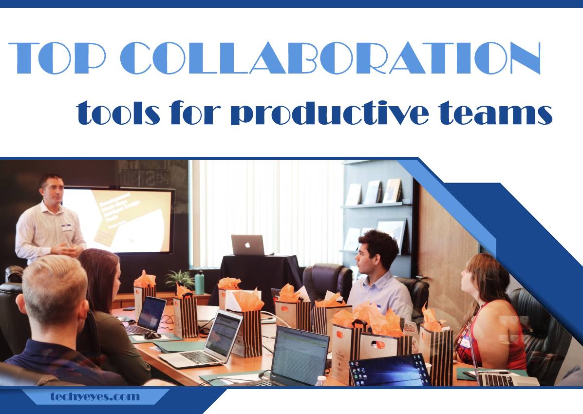 Top Five Collaboration Tools for Productive Teams