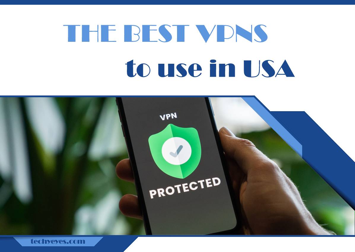 What Are the Best VPNs to Use in USA?
