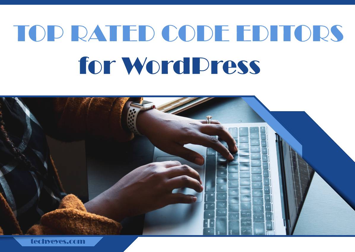 Top Rated Code Editors for WordPress Developers