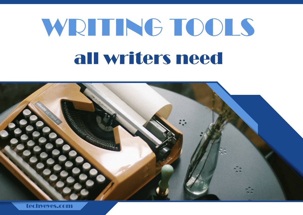 The Five Best Writing Tools All Writers Need