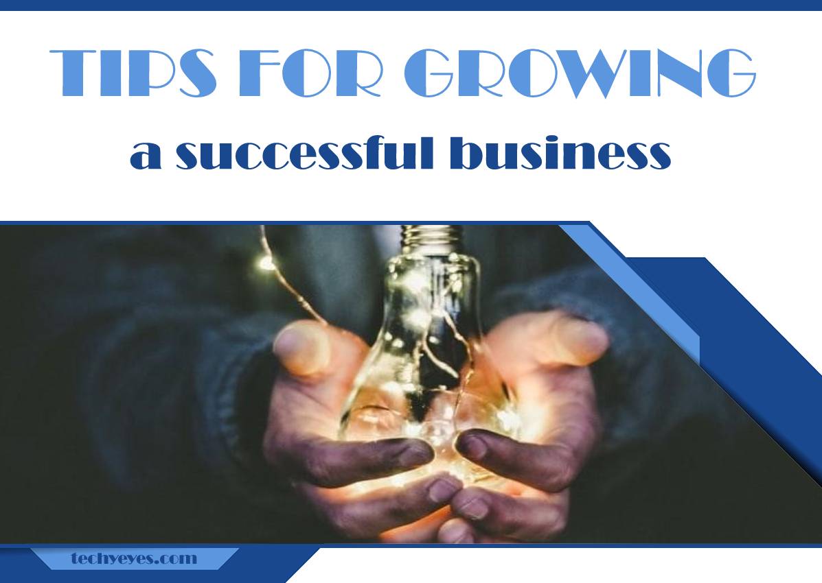 Three Tips for Growing a Successful Business