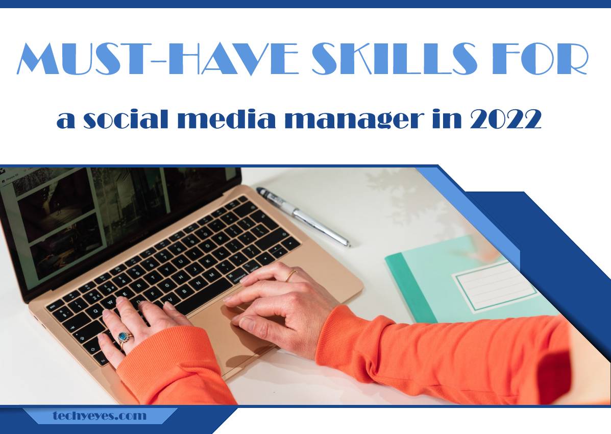Five Must-Have Skills for a Social Media Manager in 2022