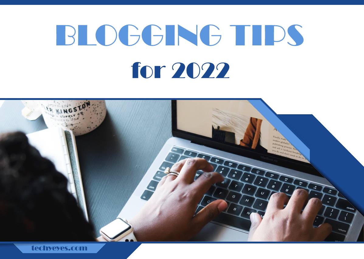 Eight Blogging Tips for 2022