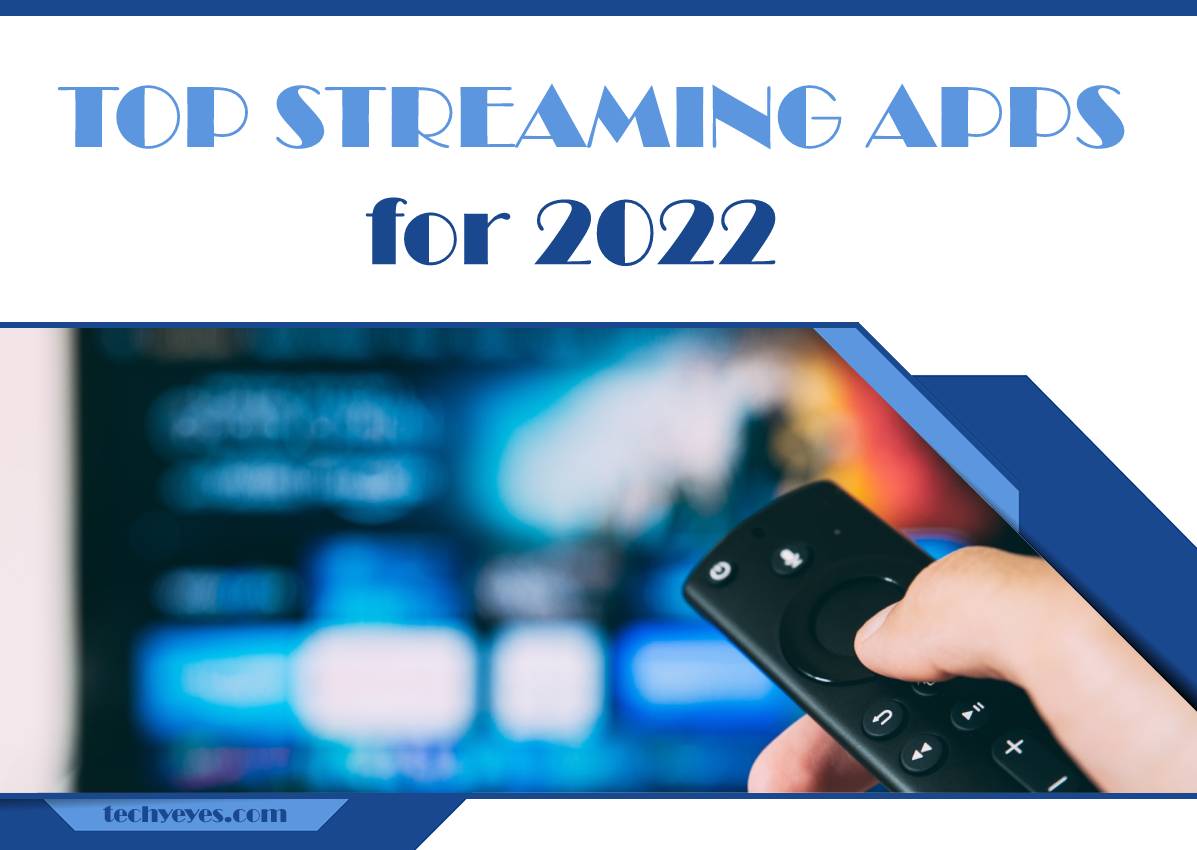 Top Ten Streaming Apps for 2022
