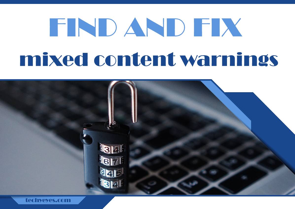 How to Find and Fix Mixed Content Warnings on HTTPS Sites