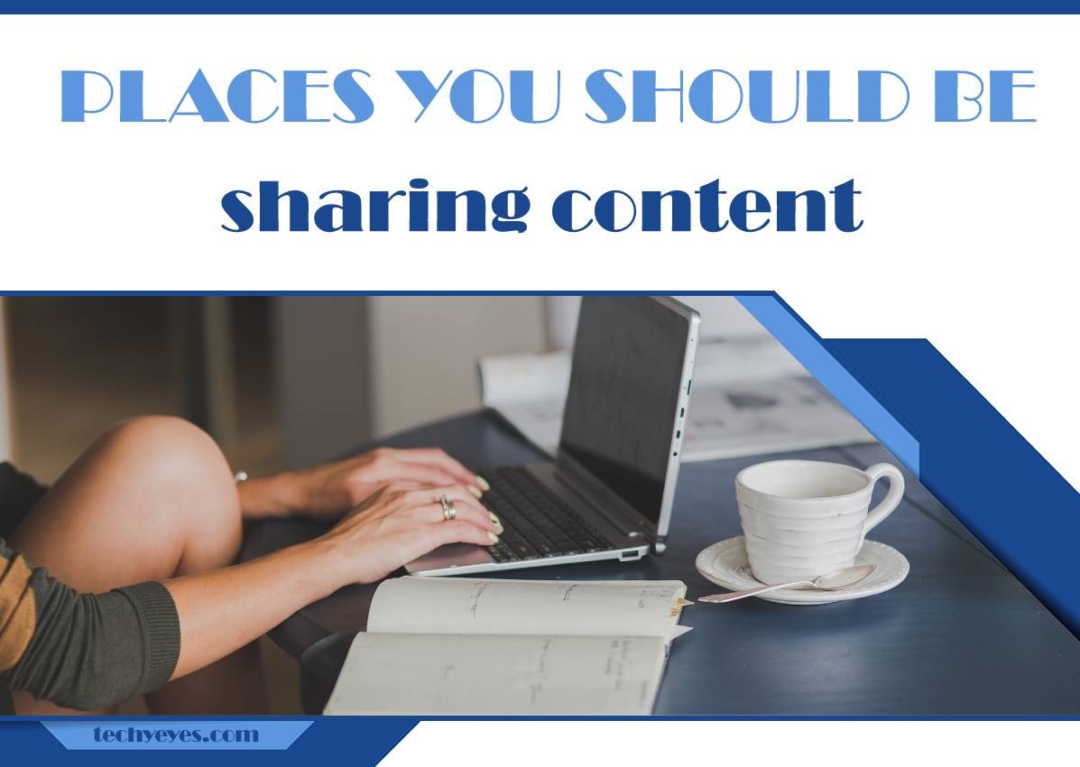Places You Should Be Sharing Your Content