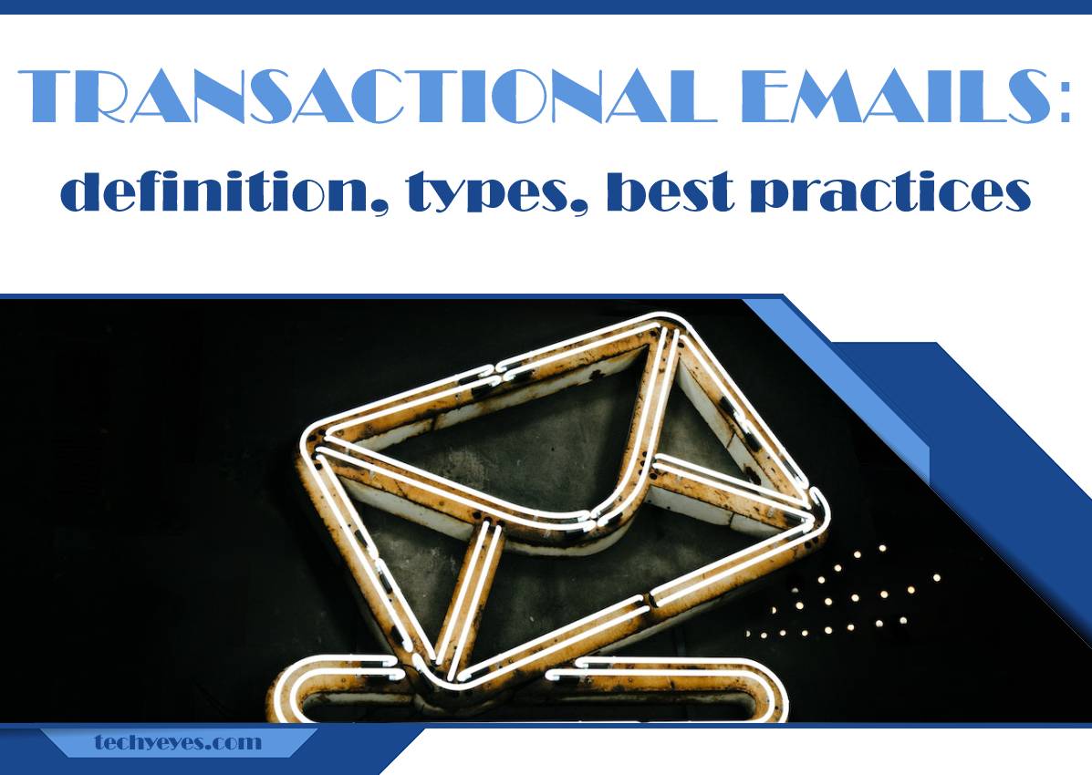 Transactional Emails Definition, Types, & Best Practices
