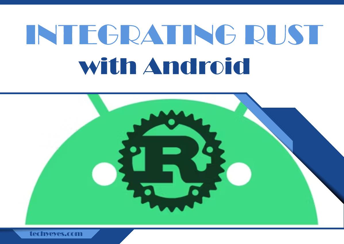 Integrating Rust with Android Development