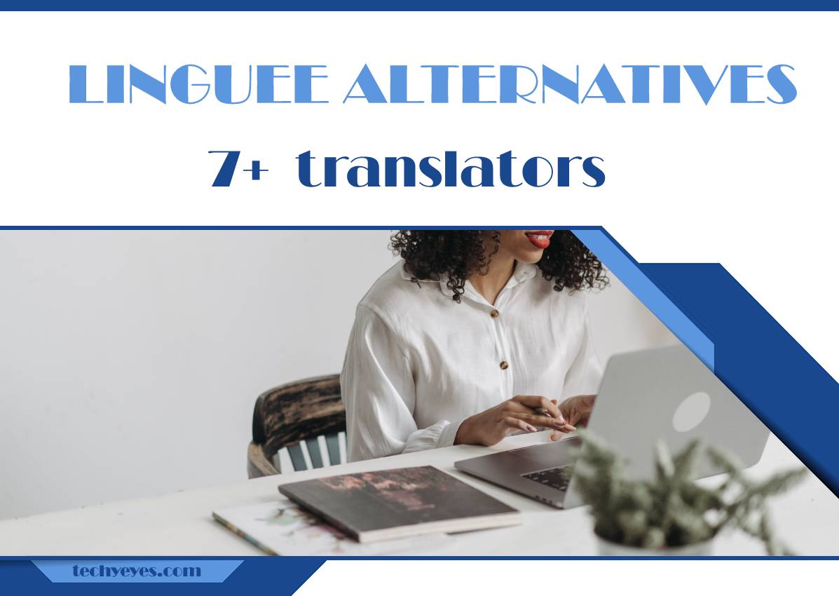 Linguee Alternatives: 7+ Translators and Dictionaries