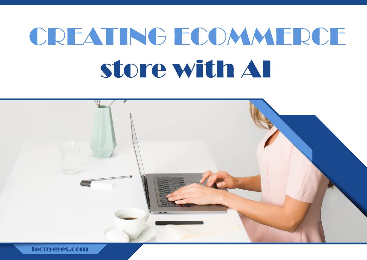 Creating Ecommerce Store in the Age of AI