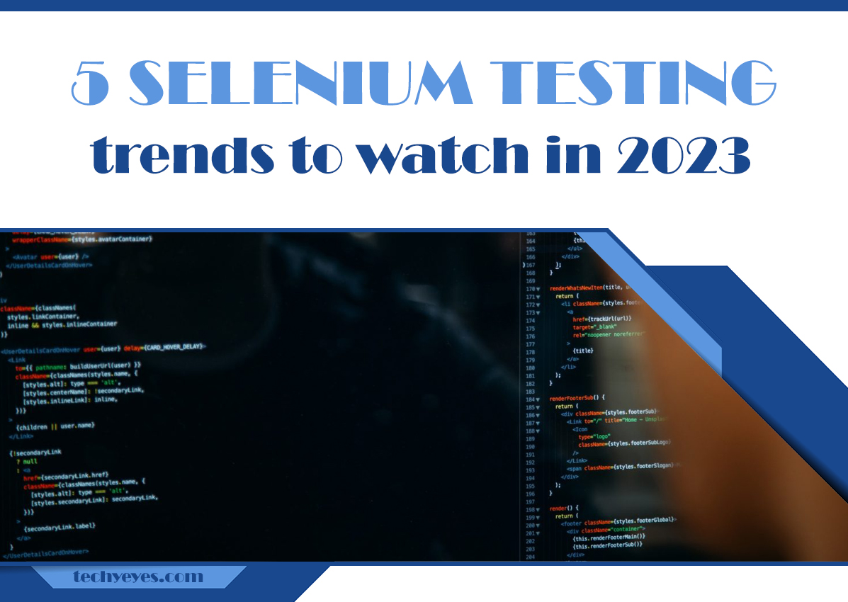 5 Selenium Testing Trends To Watch In 2023