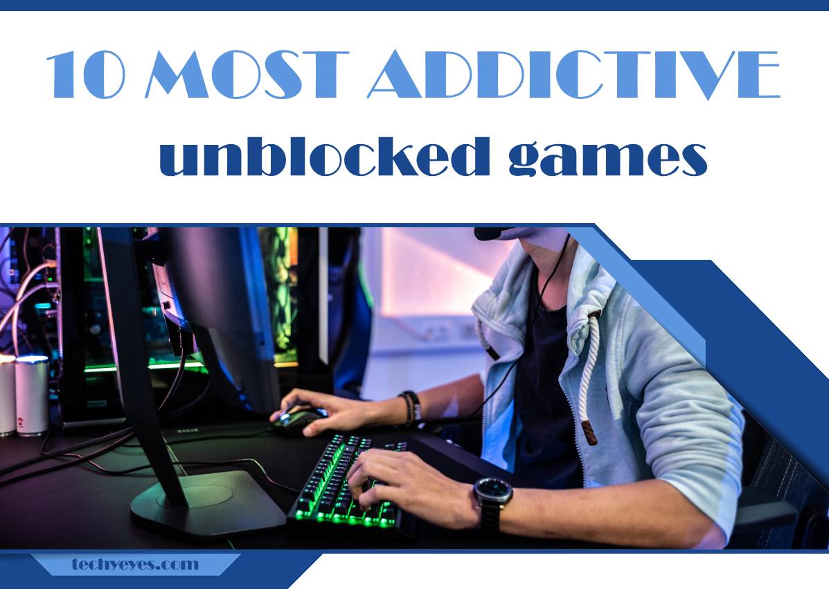 10 Most Addictive Unblocked Games [2023 Updated List]