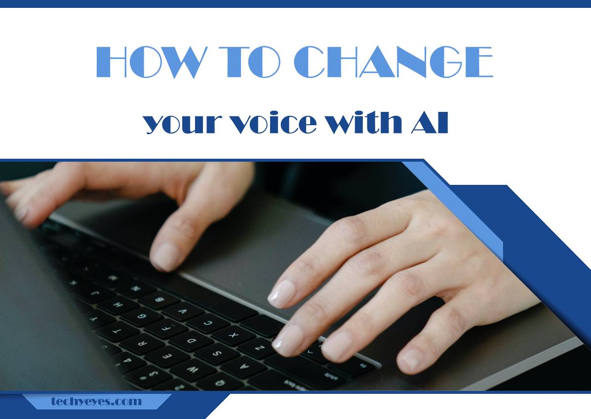 How to Change Your Voice With AI