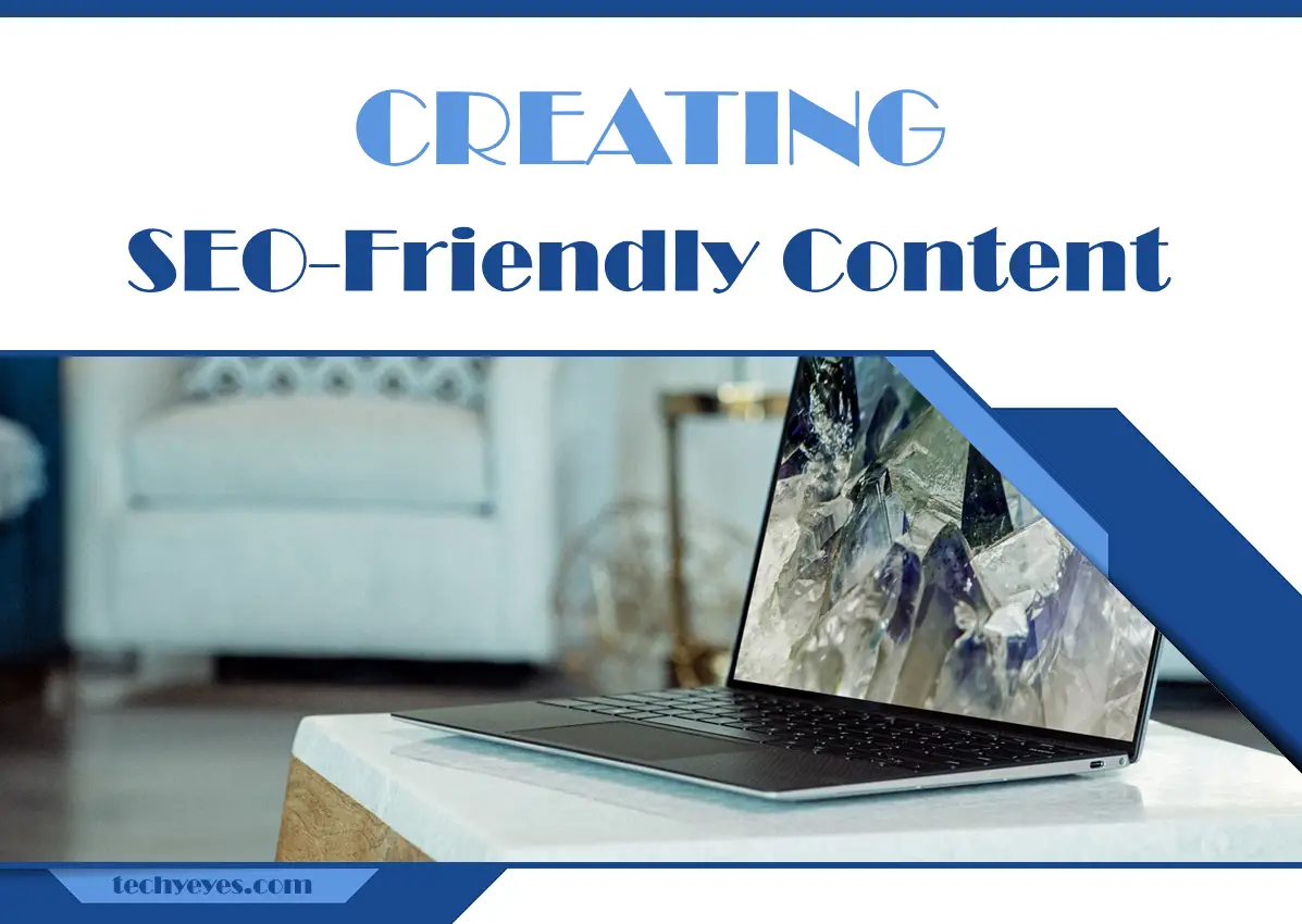 Creating SEO-Friendly Content That Engages